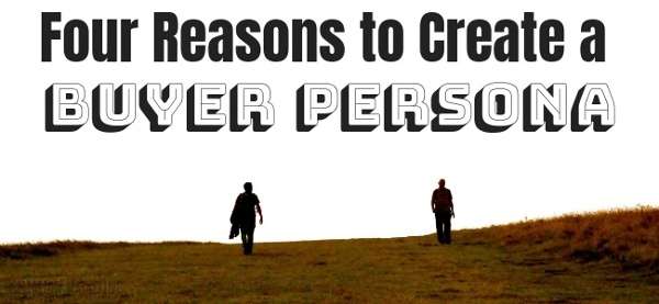 Why Buyer Personas Matter: 4 Compelling Reasons [Video]