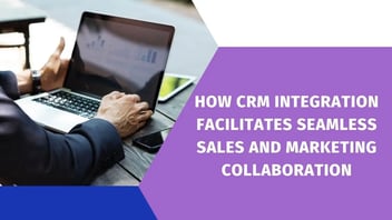 CRM Integration enables sales and marketing