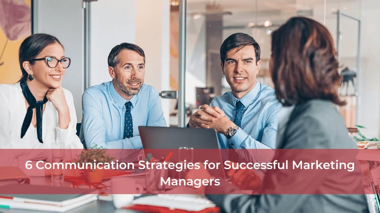 6 estrategias de comunicación para directores de marketing de éxito